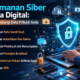 Keamanan Siber di Era Digital: Tips Melindungi Data Pribadi Anda
